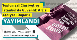 Gender and Security Perception in Istanbul – Workshop Report
